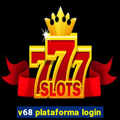 v68 plataforma login